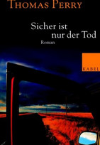 Sicher ist nur der Tod