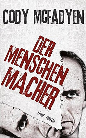 Cody Mcfadyen Der Menschenmacher Krimi Couch De