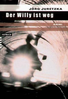 Der Willy ist weg