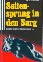 Seitensprung in den Sarg