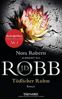 Tödlicher Ruhm (Eve Dallas 34)