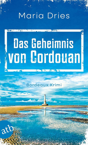Das Geheimnis von Cordouan (Pauline Castelot ermittelt in Bordeaux 5)