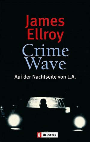 Crime Wave. Auf der Nachtseite von L. A.