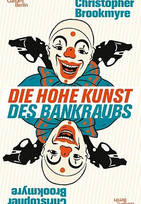 Die hohe Kunst des Bankraubs