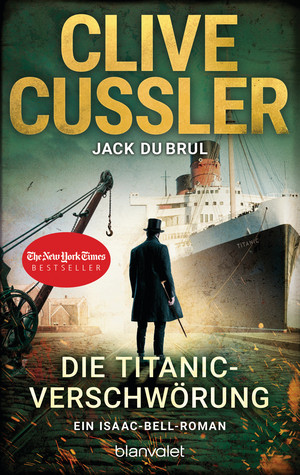 Die Titanic-Verschwörung (Ein Isaac-Bell-Roman 11)