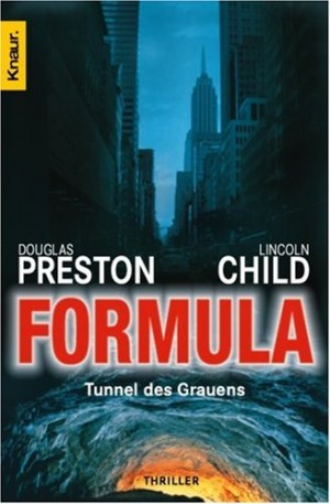 Formula - Tunnel des Grauens (Ein Fall für Special Agent Pendergast 03)