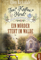 Tee? Kaffee? Mord! (9) - Ein Mörder steht im Walde
