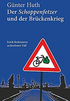 Der Schoppenfetzer und der Brückenkrieg