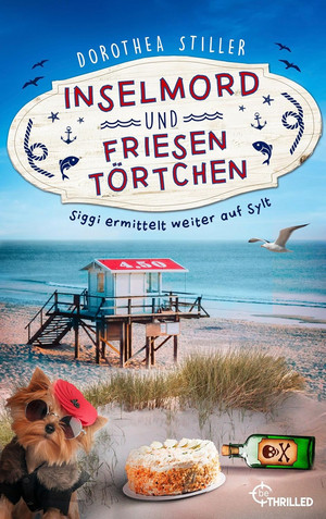 Inselmord & Friesentörtchen (Siggi ermittelt auf Sylt 4)