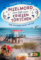 Inselmord & Friesentörtchen (Siggi ermittelt auf Sylt 4)