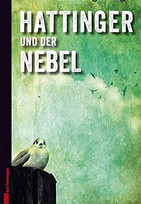 Hattinger und der Nebel