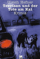 Trevisan und der Tote am Kai