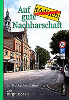 Auf tödlich gute Nachbarschaft