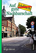 Auf tödlich gute Nachbarschaft
