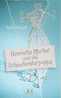 Henrietta Murbel und die Schaufensterpuppe