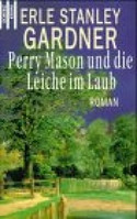 Perry Mason und die Leiche im Laub