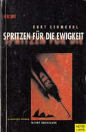 Spritzen für die Ewigkeit
