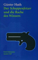 Der Schoppenfetzer und die Rache des Winzers