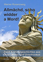 Allmächd, scho widder a Mord!