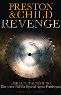 Revenge - Eiskalte Täuschung (Ein Fall für Special Agent Pendergast 11)