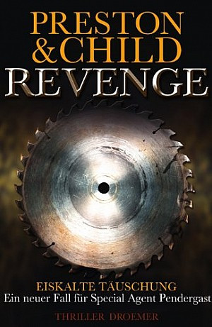 Revenge - Eiskalte Täuschung (Ein Fall für Special Agent Pendergast 11)