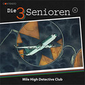 Die 3 Senioren - Folge 8: Mile High Detective Club