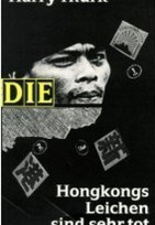 Hongkongs Leichen sind sehr tot