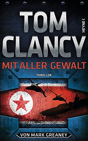Mit aller Gewalt (Jack Ryan 17)
