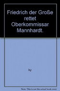 Friedrich der Große rettet Oberkommissar Mannhardt