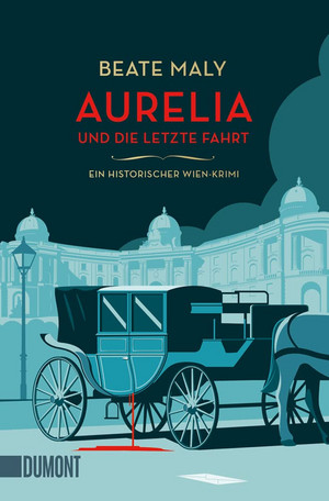 Aurelia und die letzte Fahrt (Ein Fall für Aurelia von Kolowitz 1)
