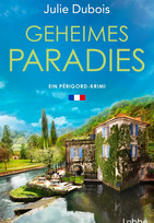 Geheimes Paradies: Ein Périgord-Krimi (Marie Mercier ermittelt 6)