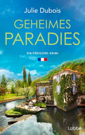 Geheimes Paradies: Ein Périgord-Krimi (Marie Mercier ermittelt 6)