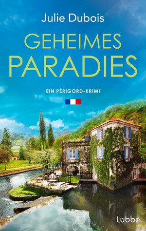 Geheimes Paradies: Ein Périgord-Krimi (Marie Mercier ermittelt 6)