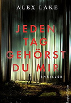 Jeden Tag gehörst du mir