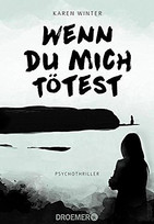 Wenn du mich tötest
