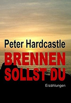 Brennen sollst du