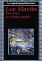 Der Tag, als Dusty starb