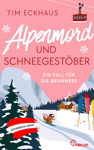 Alpenmord und Schneegestöber (Ein Fall für die Brunners 2)