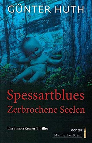 Spessartblues. Zerbrochene Seelen