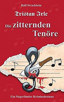 Tristan Irle - Die zitternden Tenöre