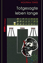 Totgesagte leben lange