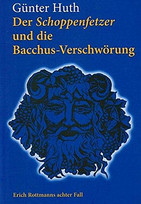 Der Schoppenfetzer und die Bacchus-Verschwörung