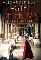 Die Hoteldetektivin: Mord in Suite 204