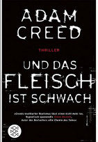 Und das Fleisch ist schwach