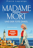 Madame Mort und der tote Onkel