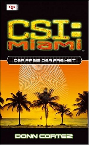 CSI Miami - Der Preis der Freiheit