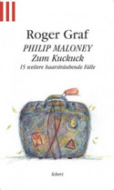Philip Maloney, Zum Kuckuck