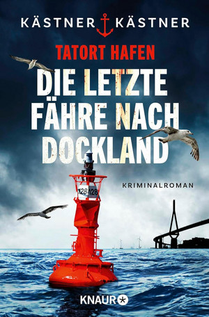 Tatort Hafen - Die letzte Fähre nach Dockland (Wasserschutzpolizei Hamburg 3)