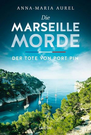 Die Marseille-Morde - Der Tote von Port Pin (Mörderisches Südfrankreich 2)
