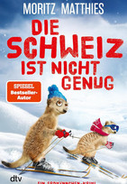 Die Schweiz ist nicht genug (Erdmännchen-Krimi 11)